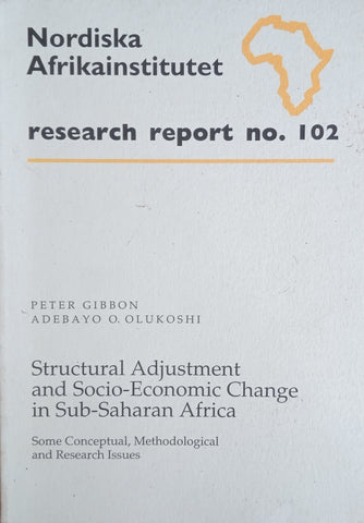 Structural Adjustment and Socio-Economic Change in Sub-Saharan Africa | Peter Gibbon, Adebayo O. Olukoshi