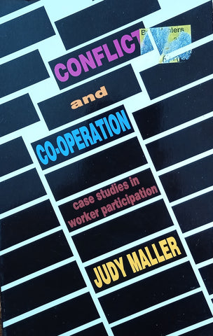 Conflict and Co-Operation: Case Studies in Worker Participation | Judy Maller