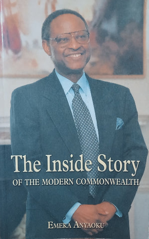 The Inside Story of the Modern Commonwealth | Emeka Anyaoku