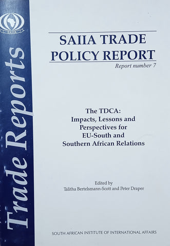 The TDCA: Impacts, Lessons and Perspectives for EU-South and Southern African Relations | Talitha Bertelsmann-Scott & Peter Draper (eds.)