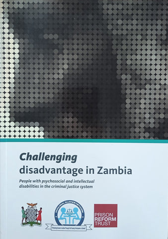 Challenging Disadvantage in Zambia: People with Psychosocial and Intellectual Disabilities in the Criminal Justice System