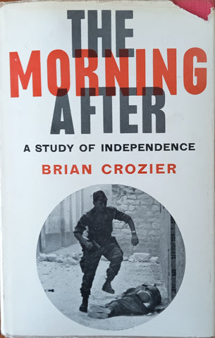 The Morning After: A Study of Independence | Brian Crozier