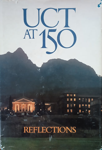 UCT at 150: Reflections | Alan Lennox-Short & David Welsh (eds.)