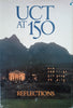 UCT at 150: Reflections | Alan Lennox-Short & David Welsh (eds.)