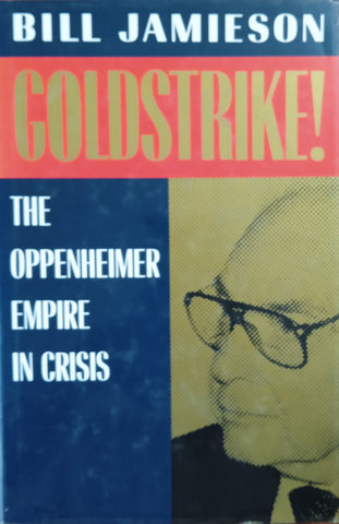 Goldstrike! The Oppenheimer Empire Crisis | Bill Jamieson