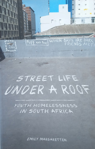 Street Life Under a Roof: Youth Homelessness in South Africa | Emily Margaretten