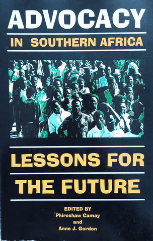 Advocacy in Southern Africa: Lessons for the Future | Phiroshaw Camay & Anne J. Gordon