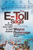 The E-Toll Saga: A Journey form CEO to Civil Activist [Inscribed by Angelique Serrao] | Wayne Duvenage, with Angelique Serrao