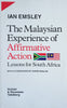 The Malaysian Experience of Affirmative Action: Lessons for South Africa | Ian Emsley