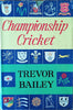 Championship Cricket | Trevor Bailey