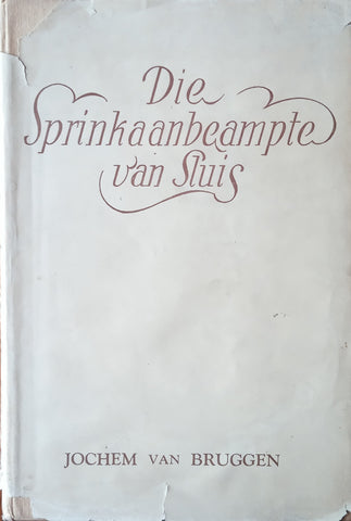 Die Sprinkaanbeampte van Sluis [Afrikaans] | Jochem van Bruggen