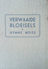 Verwaaide Bloeisels [Afrikaans] | Hymne Weiss