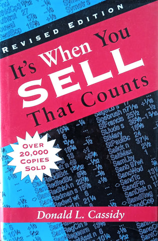 It's When You Sell That Counts | Donald L. Cassidy