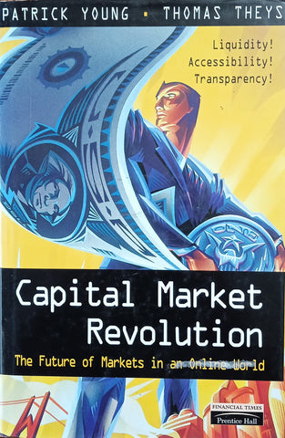 Capital Market Revolution: The Future of Markets in an Online World | Patrick Young & Thomas Theys