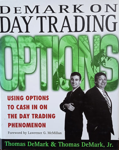 DeMark on Day Trading Options: Using Options to Cash In On the Day Trading Phenomenon | Thomas DeMark & Thomas DeMark, Jr.