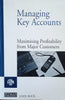 Managing Key Accounts: Maximizing Profitability from Major Customers | John Rock