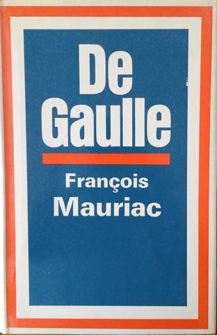 De Gaulle | François Mauriac