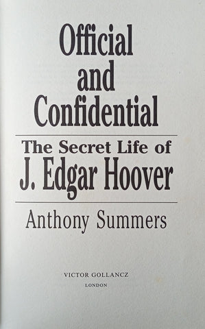 Official and Confidential: The Secret Life of J. Edgar Hoover | Anthony Summers