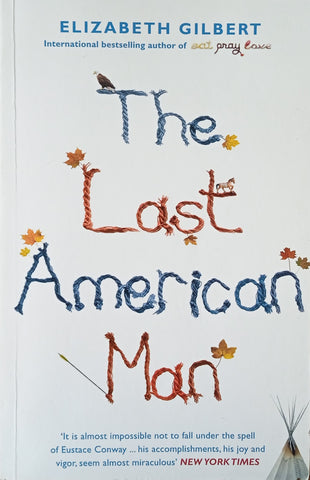 The Last American Man | Elizabeth Gilbert