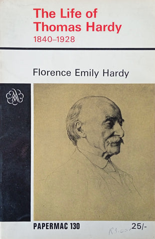 The Life of Thomas Hardy 1840-1928 | Florence Emily Hardy