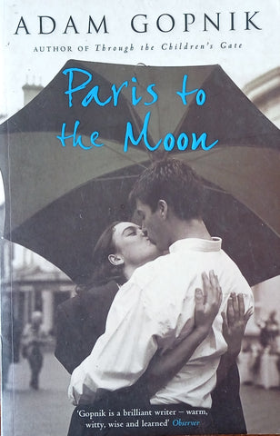 Paris To the Moon | Adam Gopnik