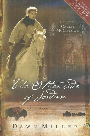 The Other Side of Jordan (Journals of Callie McGregor, Book 2) | Dawn Miller