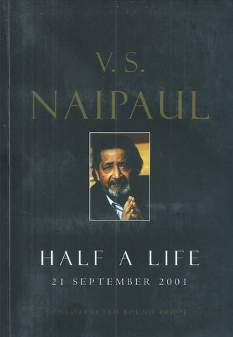 Half a Life (Proof Copy) | V. S. Naipaul