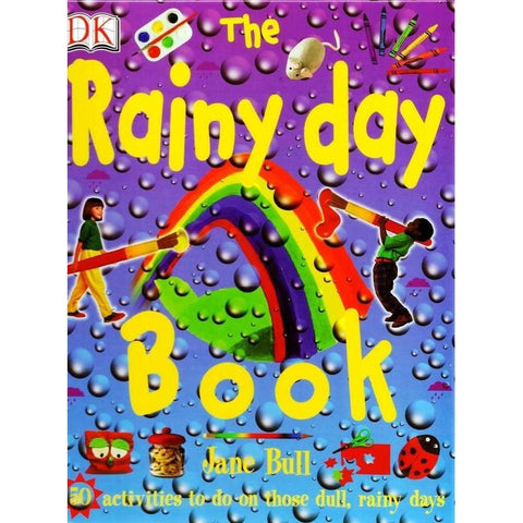 The Rainy Day Book: 50 Activities to do on those dull, rainy Days | Jane Bull