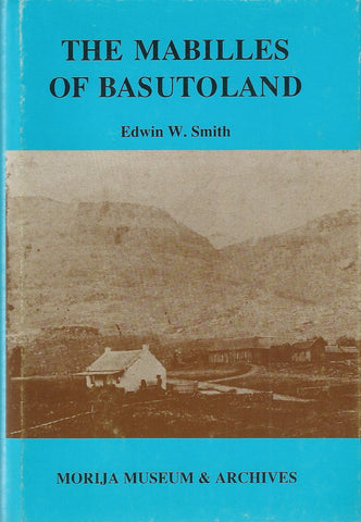 The Mabilles of Basutoland (Facsimile Reprint) | Edwin W. Smith