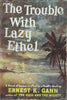 The Trouble With Lazy Ethel | Ernest K. Gann