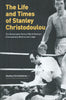 The Life and Times of Stanley Christodoulou (Inscribed by Author) | Stanley Christodoulou