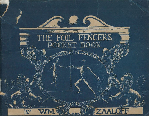 The Foil-Fencer's Pocket Book | W. M. Zaaloff