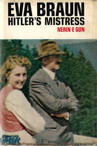 Eva Braun: Hitler's Mistress | Nerin E. Gun