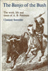 The Banjo of the Bush: The Work, Life and Times of A. B. Paterson | Clement Semmler