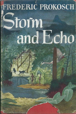 Storm and Echo (First Edition, 1949) | Frederic Prokosch