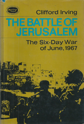 The Battle of Jerusalem: The Six-Day War of June, 1967 | Clifford Irving