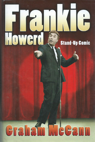 Frankie Howerd: Stand-Up Comic (Signed by Frankie Howerd) | Graham McCann