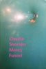 Claudia Schneider: Money Funnel (Booklet to Accompany Exhibition)