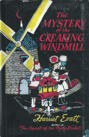The Mystery of the Creaking Windmill | Harriet Evatt