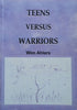 Teens Versus Warriors (Inscribed by Author) Wim Ahlers