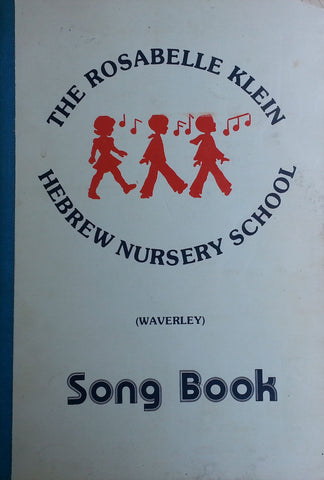 The Rosabelle Klein Hebrew Nursery School Song Book