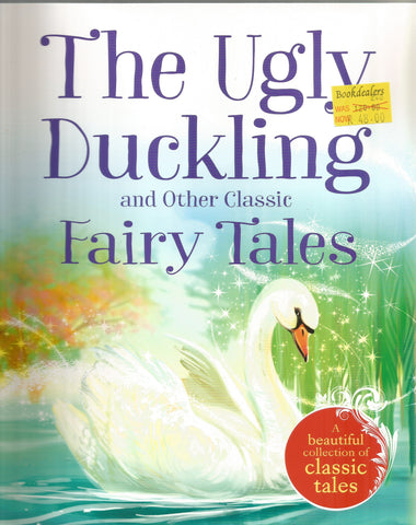 The Ugly Duckling and Other Classic Fairy Tales