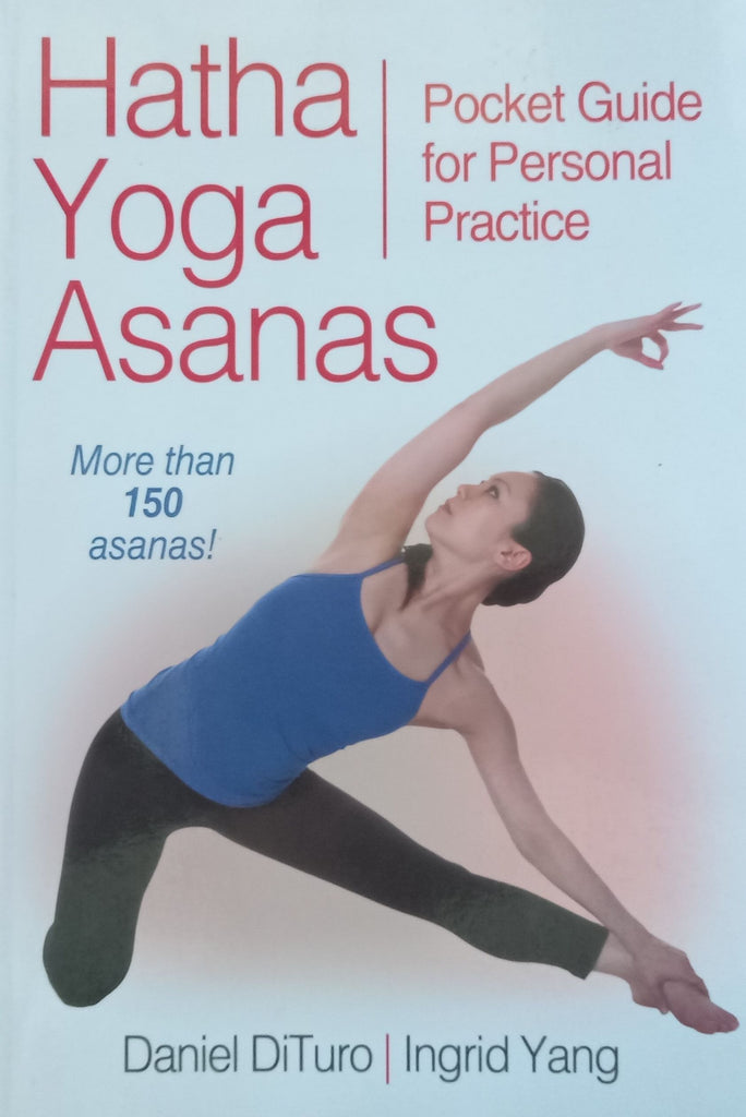 Hatha Yoga Asanas: Pocket Guide for Personal Practice: DiTuro