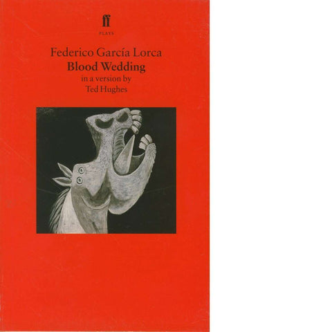 Blood Wedding | Federico Garcia Lorca and Ted Hughes