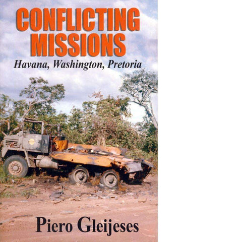 Conflicting Missions | Piero Gleijeses