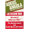 Bookdealers:Adeus Angola: The Planned Scenario and South Africa's intervention | Willem Steenkamp