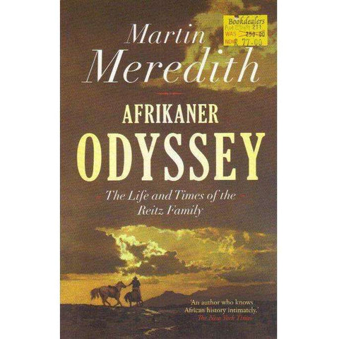 Afrikaner Odyssey: The Life and Times of the Reitz Family | Martin Meredith