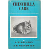 Bookdealers:Chinchilla Care: A Complete Guide to the Proper Management of a Chinchilla Ranch | J. W. Houston & J. P. Prestwich