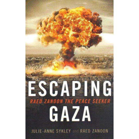 Escaping Gaza: Raed Zanoon The Peace Seeker | Julie-Anne Sykley; Raed Zanoon