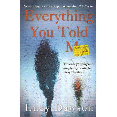 Everything you Told Me | Lucy Dawson